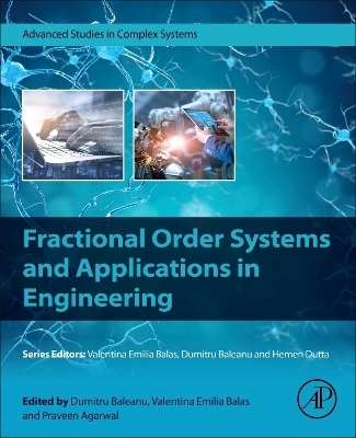 Fractional Order Systems and Applications in Engineering - 