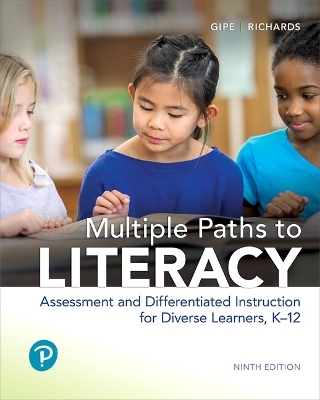 Multiple Paths to Literacy - Joan Gipe, Janet Richards