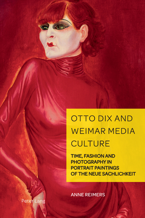 Otto Dix and Weimar Media Culture - Anne Reimers