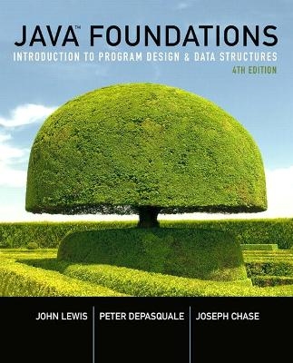 Java Foundations - John Lewis, Peter DePasquale, Joe Chase