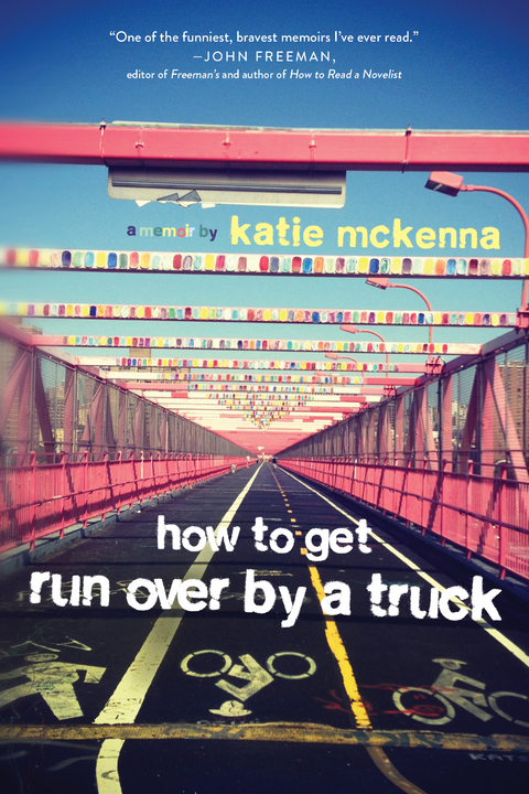 How to Get Run Over by a Truck - Katie C. McKenna