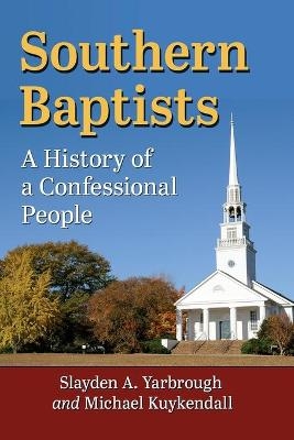 Southern Baptists - Slayden A. Yarbrough, Michael Kuykendall