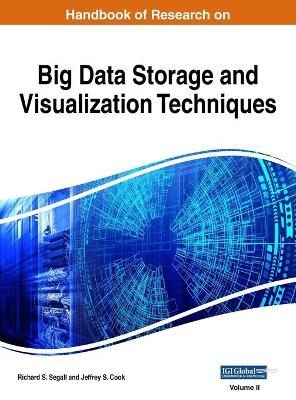 Handbook of Research on Big Data Storage and Visualization Techniques, VOL 2 - 