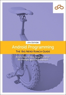 Android Programming - Bill Phillips, Chris Stewart, Kristin Marsicano, Brian Gardner