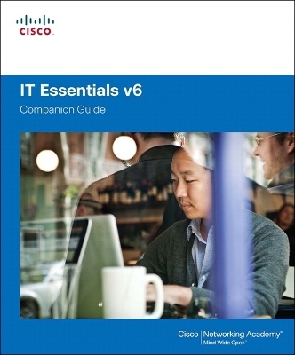 IT Essentials Companion Guide v6 -  Cisco Networking Academy