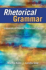 Rhetorical Grammar - Kolln, Martha; Gray, Loretta