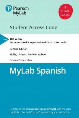 MLM MyLab Spanish with Pearson eText for Día a día -- Access Card (Single Semester) - Holly Nibert, Annie Abbott