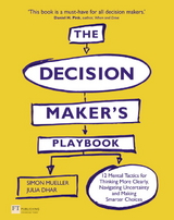 Decision Maker's Playbook, The - Simon Mueller, Julia Dhar