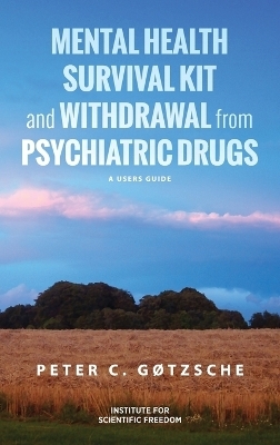 Mental Health Survival Kit and Withdrawal from Psychiatric Drugs - Peter C Gøtzsche