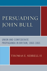 Persuading John Bull -  Thomas E. Sebrell