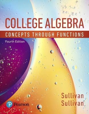 College Algebra - Michael Sullivan, Michael Sullivan  III