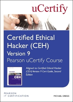 Certified Ethical Hacker (CEH) Version 9 Pearson uCertify Course Student Access Card - Michael Gregg