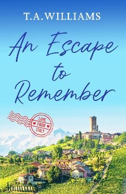 An Escape to Remember - T.A. Williams