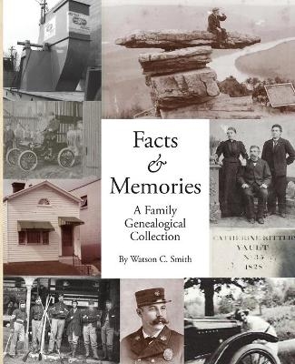 Facts & Memories - Watson C Smith