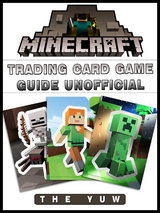 Minecraft Trading Card Game Game Guide Unofficial -  The Yuw