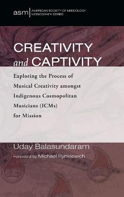 Creativity and Captivity - Uday Balasundaram