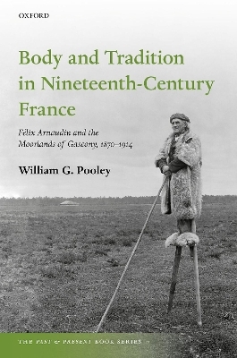 Body and Tradition in Nineteenth-Century France - William G. Pooley