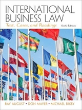 International Business Law - August, Ray; Mayer, Don; Bixby, Michael