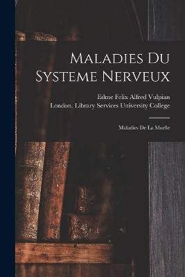 Maladies Du Systeme Nerveux [electronic Resource] - 