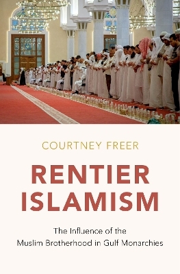 Rentier Islamism - Courtney Freer