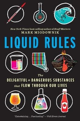 Liquid Rules - Mark Miodownik