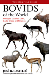 Bovids of the World -  Jose R. Castello