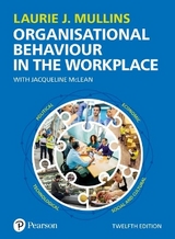 Organisational Behaviour in the Workplace - Mullins, Laurie