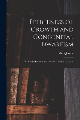 Feebleness of Growth and Congenital Dwarfism - Murk Jansen