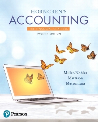 Horngren's Accounting, The Financial Chapters - Tracie Miller-Nobles, Brenda Mattison, Ella Mae Matsumura