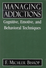 Managing Addictions -  Michler F. Bishop