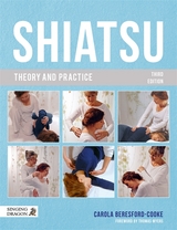 Shiatsu Theory and Practice - Carola Beresford-Cooke