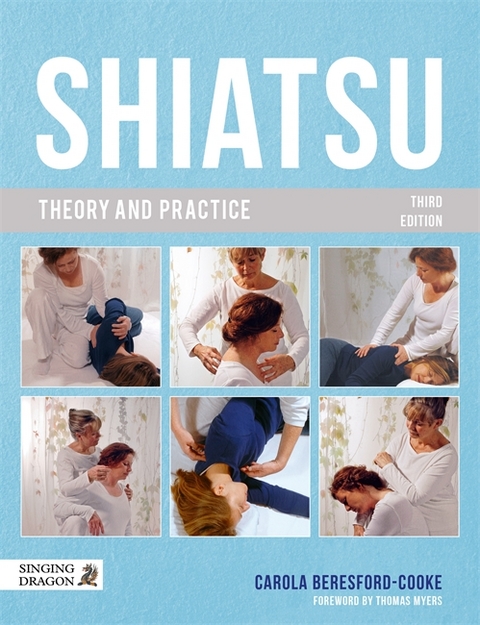 Shiatsu Theory and Practice - Carola Beresford-Cooke