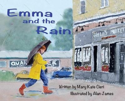 Emma and the Rain - Mary Kate Cieri