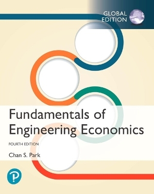 Fundamentals of Engineering Economics, Global Edition + MyLab Engineering with Pearson eText (Package) - Chan Park