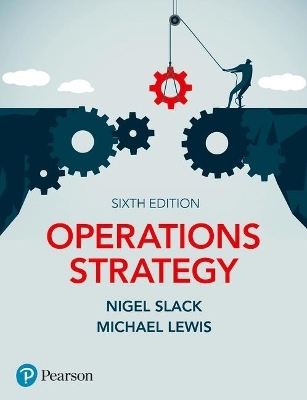 Operations Strategy - Nigel Slack, Mike Lewis