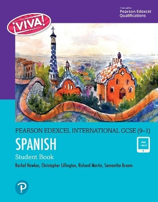 Pearson Edexcel International GCSE (9–1) Spanish Student Book - Christopher Lillington, Rachel Hawkes, Richard Martin