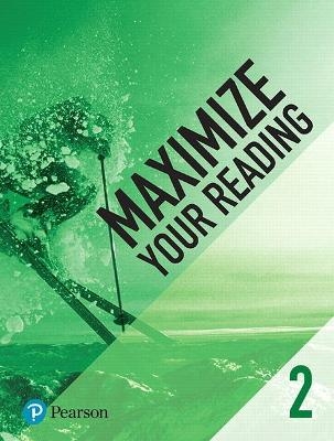 Maximize Your Reading 2 -  Pearson