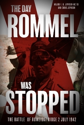 The Day Rommel was Stopped - F R Jephson, Chris Jephson