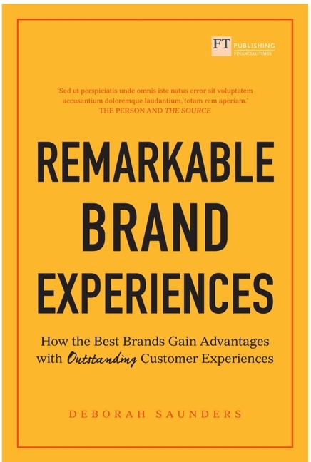 Remarkable Brand Experiences - Deborah Saunders