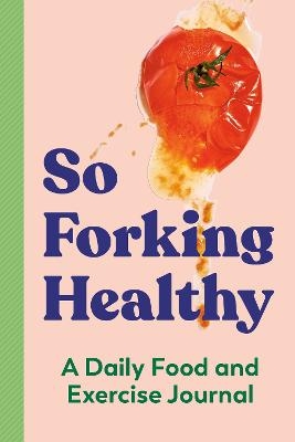 So Forking Healthy - Zeitgeist Wellness