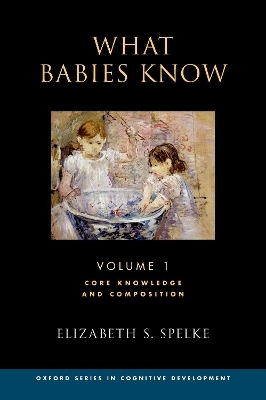 What Babies Know - Elizabeth S. Spelke