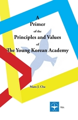 Primer of the Principles and Values of The Young Korean Academy -  Marn J. Cha