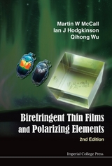 BIREFRINGENT THIN FILMS (2ND ED) - Martin W McCall, Ian J Hodgkinson, Qihong Wu