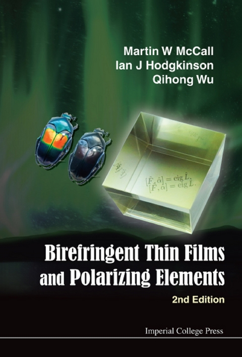 BIREFRINGENT THIN FILMS (2ND ED) - Martin W McCall, Ian J Hodgkinson, Qihong Wu