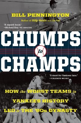 Chumps to Champs - Bill Pennington