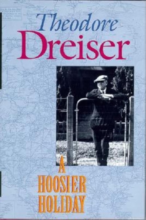 Hoosier Holiday -  Theodore Dreiser