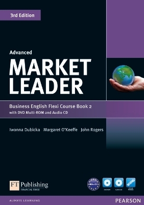 Market Leader Advanced Flexi Course Book 2 Pack - Iwona Dubicka, Margaret O'Keeffe, John Rogers, David Cotton, David Falvey