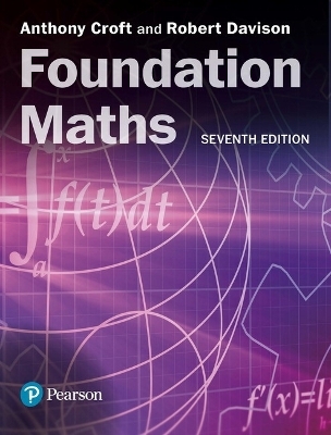 Foundation Maths + MyLab Math with Pearson eText (Package) - Anthony Croft, Robert Davison