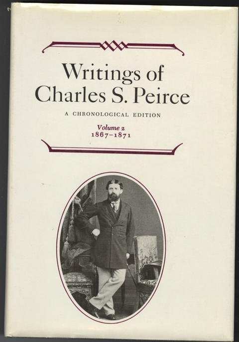 Writings of Charles S. Peirce: Volume 2, 1867-1871 -  Charles S. Peirce