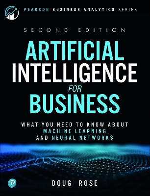 Artificial Intelligence for Business - Doug Rose